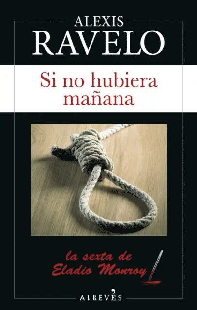 Alexis Ravelo - Si no hubiera mañana, E-bok. Tillgänglighet: Lägg i varukorg