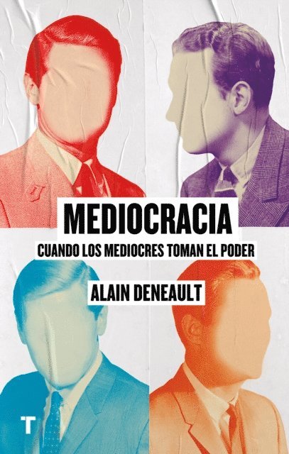 Alain Deneault - Mediocracia, E-bok