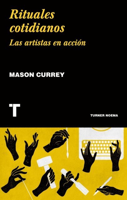 Mason Currey - Rituales cotidianos, E-bok