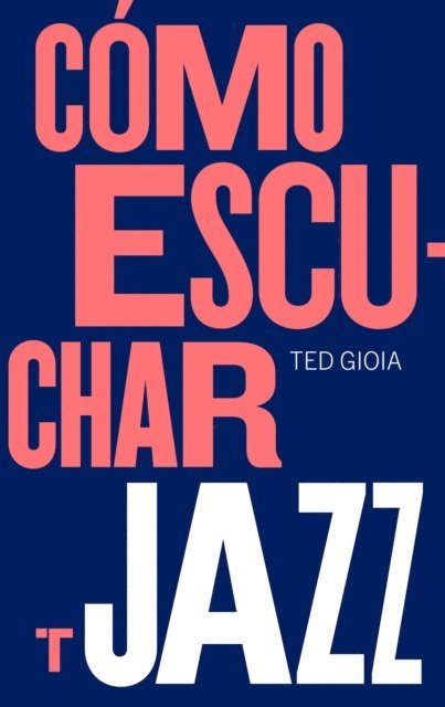 Ted Gioia - Cómo escuchar jazz, E-bok