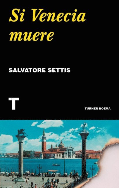 Salvatore Settis - Si Venecia muere, E-bok