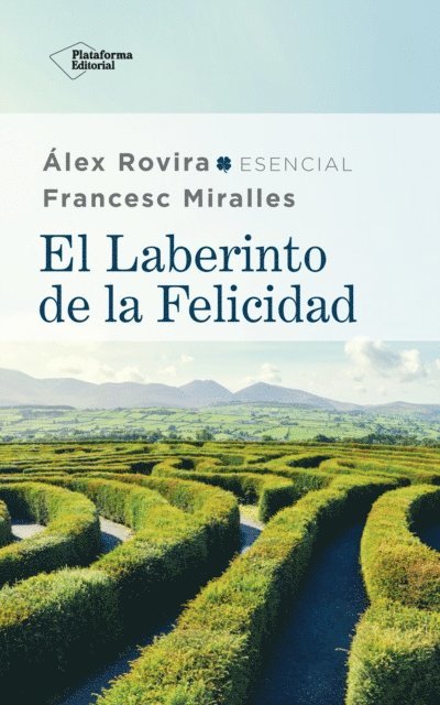 Francesc Miralles, Alex Rovira - El laberinto de la felicidad, E-bok