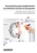 GuÃ¿a prÃ¡ctica para implementar la economÃ¿a circular en las pymes