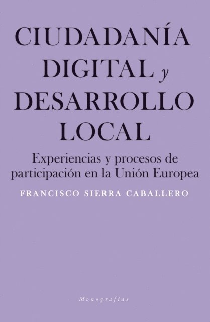 Francisco Sierra Caballero - Ciudadanía digital y desarrollo local, E-bok