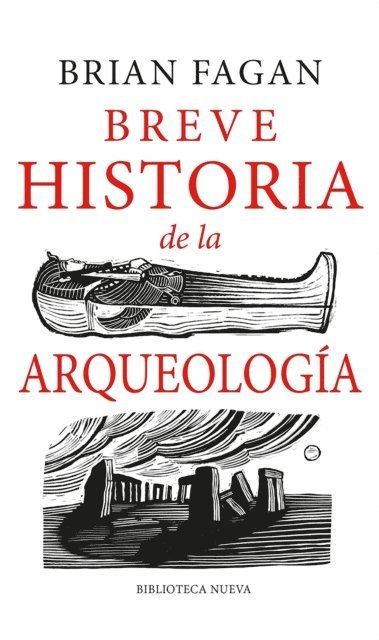 Brian Fagan - Breve historia de la Arqueología, E-bok