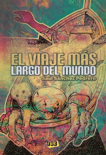 Saul Sanchez Pedrero - El viaje mas grande del mundo, E-bok