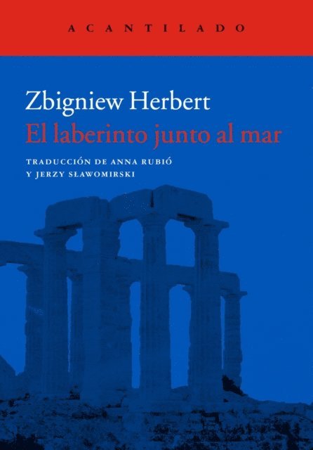 Zbigniew Herbert - El laberinto junto al mar, E-bok