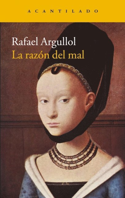 Rafael Argullol - La razón del mal, E-bok
