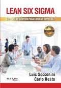 Lean Six Sigma. Sistema de gestin para liderar empresas