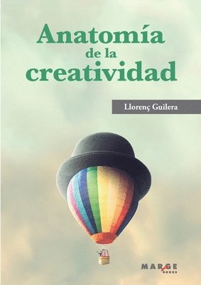 Llorenç Guilera - Anatomía de la creatividad, Häftad