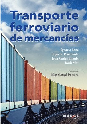 Miguel Ángel Dombriz, Ignacio Sanz, Iñigo Peñaranda - Transporte ferroviario de mercancías, Häftad. Tillgänglighet: Lägg i varukorg