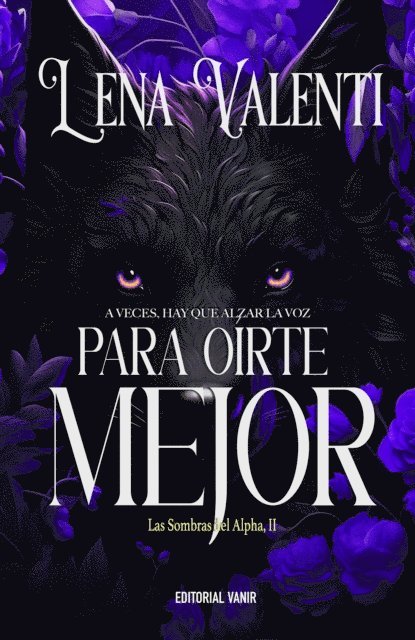 Lena Valenti - PARA OÍRTE MEJOR (Las sombras del Alpha II), E-bok. Tillgänglighet: Lägg i varukorg