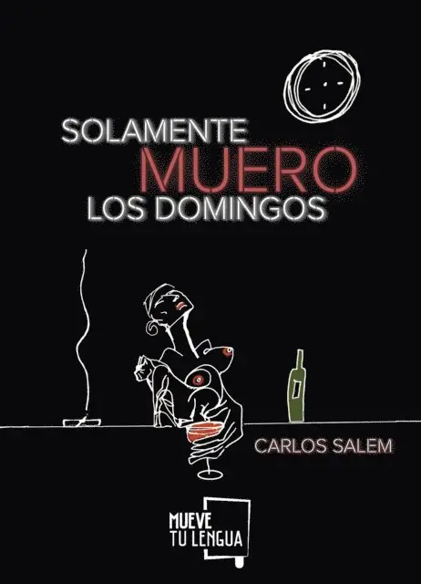 Carlos Salem - Solamente muero los domingos, E-bok. Tillgänglighet: Lägg i varukorg