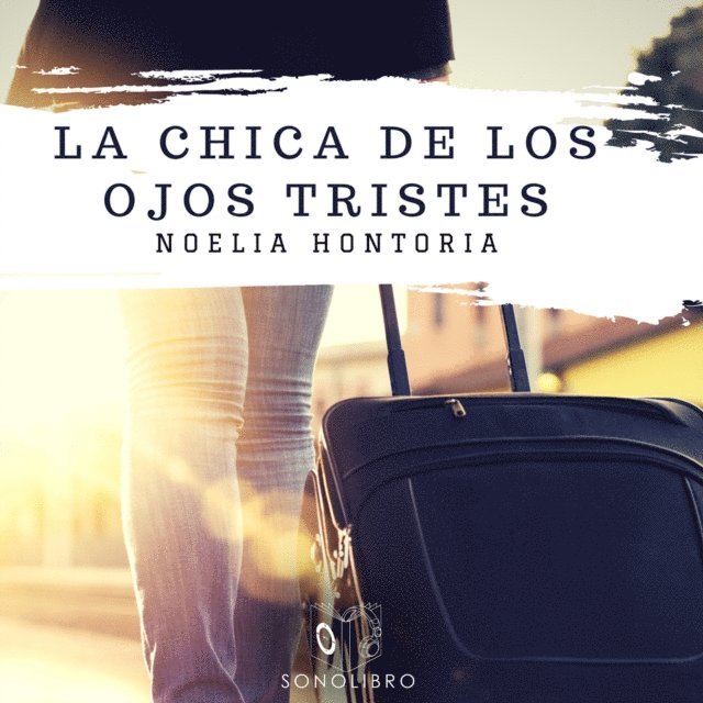 Noelia Hontoria - La chica de los ojos tristes - Dramatizado, Ljudbok