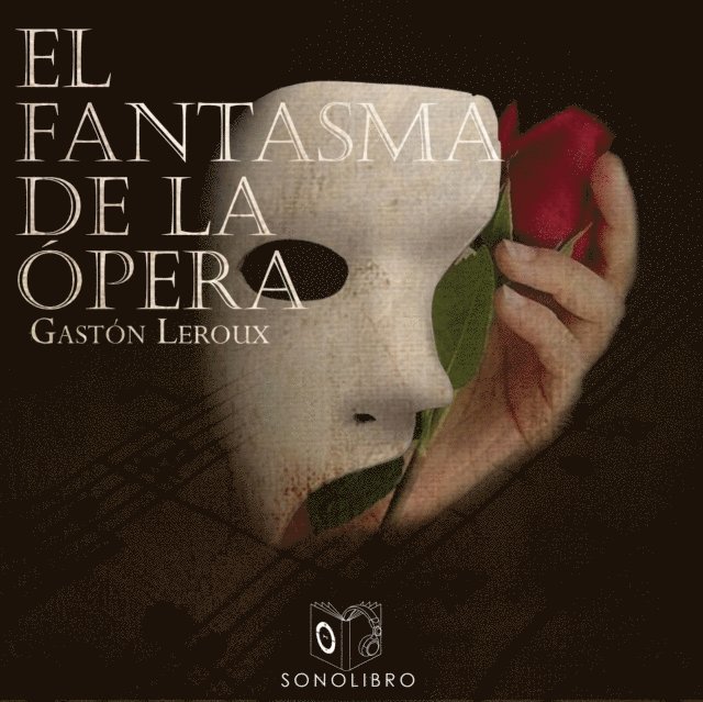 Leroux - El Fantasma de la ópera - Dramatizado, Ljudbok