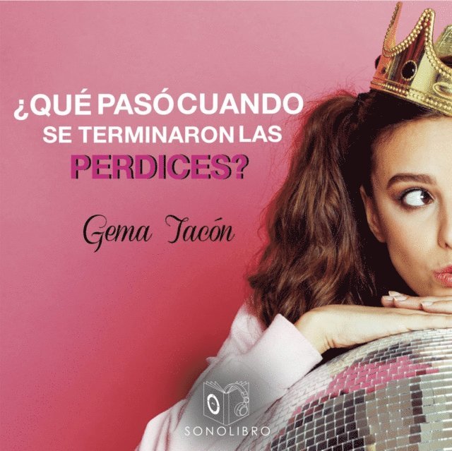 Gema Tacon - ¿Que pasó cuando se terminaron las perdices? - dramatizado, Ljudbok