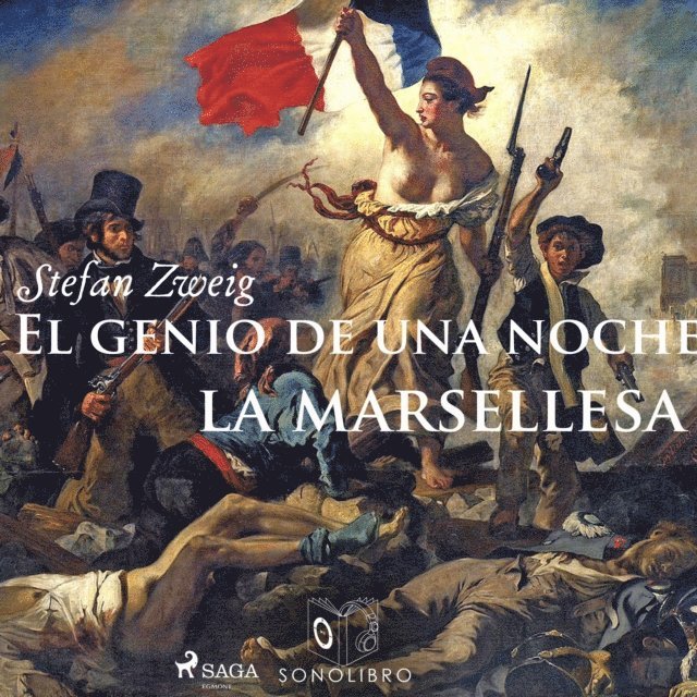 Zweig - El genio de una noche. La Marsellesa, Ljudbok