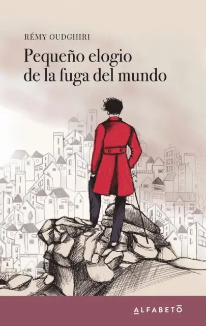 Remy Oudghiri - Pequeño elogio de la fuga del mundo, E-bok. Tillgänglighet: Lägg i varukorg