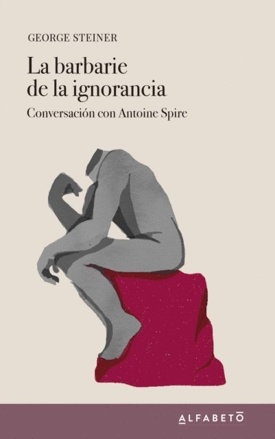 George Steiner - La barbarie de la ignorancia, E-bok