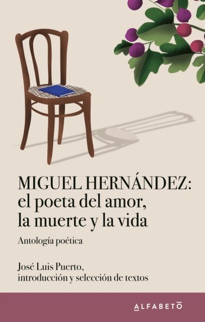 Miguel Hernandez - Miguel Hernández: el poeta del amor, la muerte y la vida, E-bok