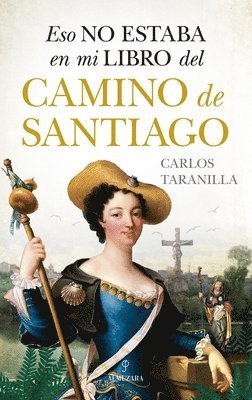 Carlos Javier Taranilla de La Varga - Eso No Estaba En Mi Libro del Camino de Santiago, Häftad