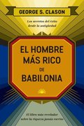 El Hombre M�s Rico de Babilonia (the Reachest Man in Babylon Spanish Edition)