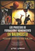 Los Procesos de Formacin y Rendimiento en Baloncesto: Progresos cientficos para su mejora