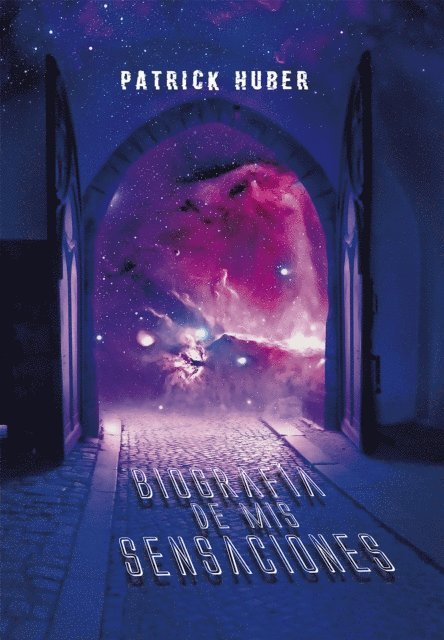 Patrick Huber - Biografia de mis sensaciones, E-bok