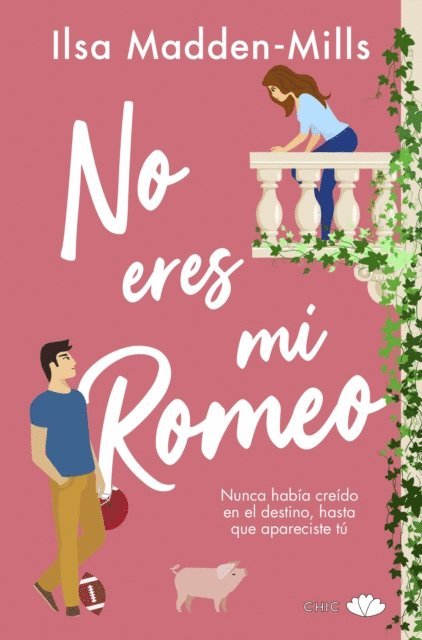 Ilsa Madden-Mills - No eres mi Romeo, E-bok