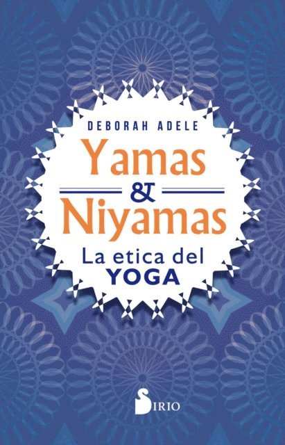 Deborah Adele - Yamas y Niyamas, E-bok