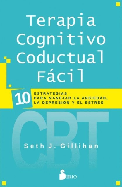 Seth J. Gillihan - Terapia cognitivo conductual fácil, E-bok