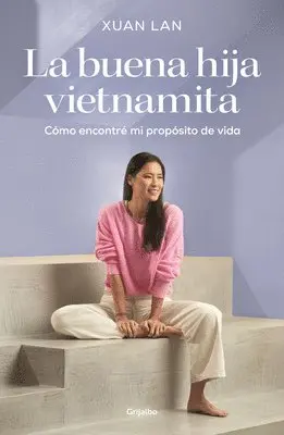 Xuan Lan - La Buena Hija Vietnamita / The Good Vietnamese Daughter, Häftad. Tillgänglighet: Lägg i varukorg