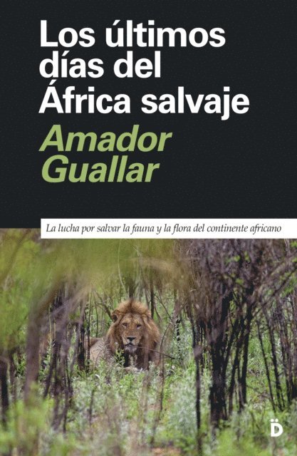 Amador Guallar - Los últimos días del África salvaje, E-bok