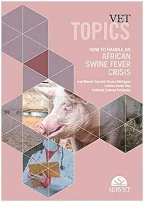 Pablo Catalá Gregori, Jose Ignacio Barragan Cos - Vet topics - How to handle an african swine fever crisis, Inbunden. Tillgänglighet: Lägg i varukorg