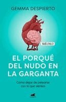 Gemma Despierto - El Porquã(c) del Nudo En La Garganta / The Reason for the Lump in My Throat, Häftad