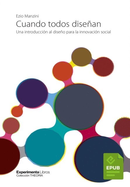 Ezio Manzini - Cuando todos diseñan, E-bok