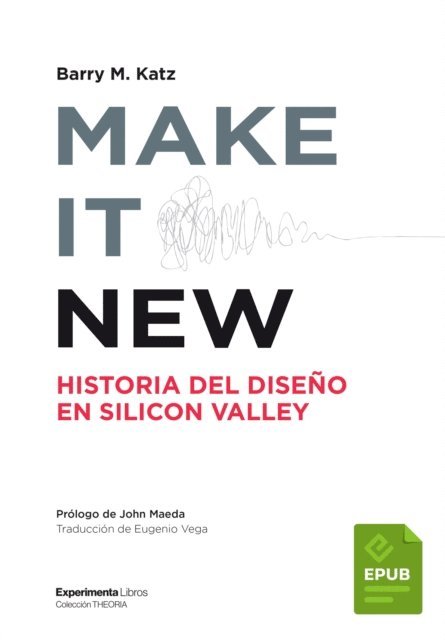 Barry M. Katz - Make it new, E-bok