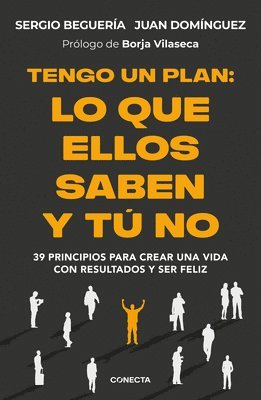 Sergio Beguería, Juan Domínguez - Tengo Un Plan: Lo Que Ellos Saben Y Tú No / I Have a Plan, Häftad