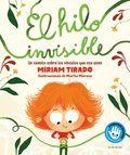El Hilo Invisible (Libro de Cart�n) / The Invisible Thread