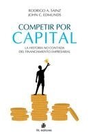 Rodrigo A Sainz, John C Edmunds - Competir por capital. La historia no contada del financiamiento empresarial, Häftad. Tillgänglighet: Lägg i varukorg