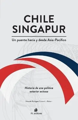 Eduardo Rodríguez Guarachi - Chile-Singapur, un puente hacia y desde el Asia-Pacífico. Historia de una política exterior exitosa, Häftad. Tillgänglighet: Lägg i varukorg