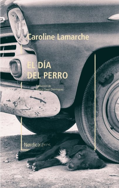 Caroline Lamarche - El día del perro, E-bok