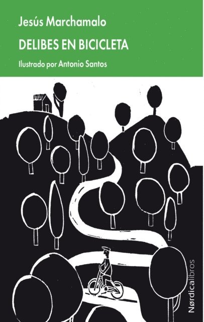 Antonio Santos, Jesus Marchamalo - Delibes en bicicleta, E-bok