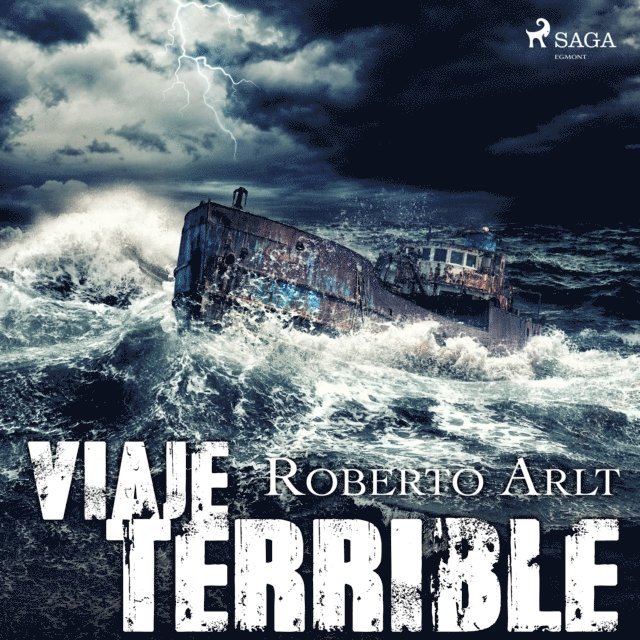 Arlt - Viaje terrible, Ljudbok