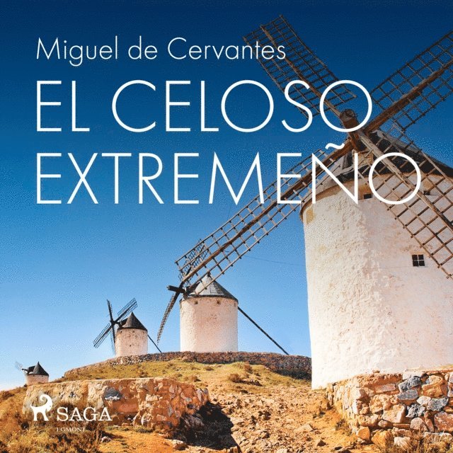 Miguel de Cervantes - El celoso extremeño, Ljudbok
