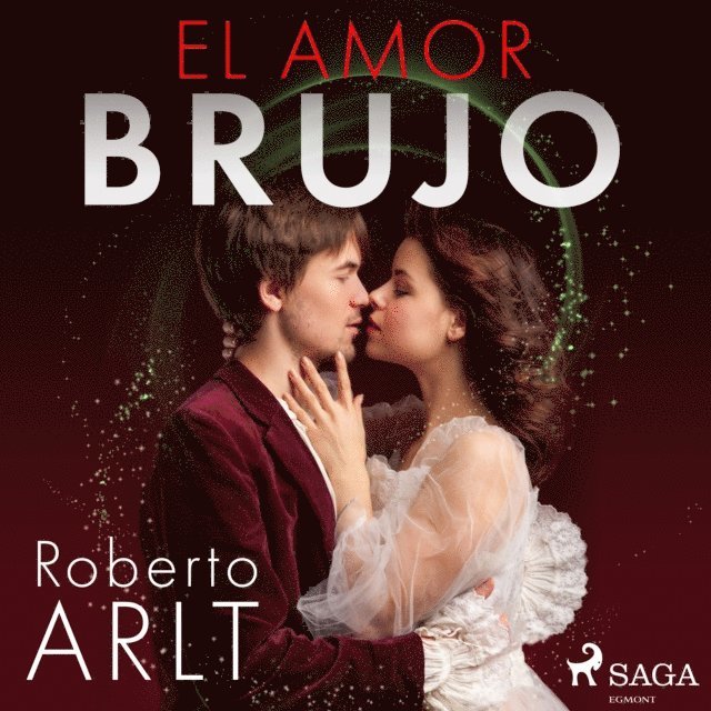 Arlt - El amor brujo, Ljudbok