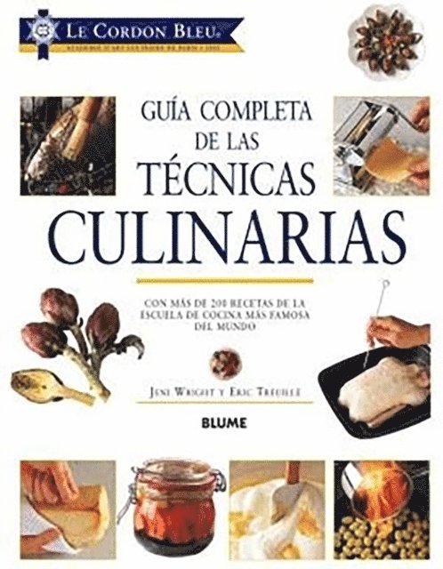 Le Cordon Bleu - Guía completa de las técnicas culinarias, E-bok