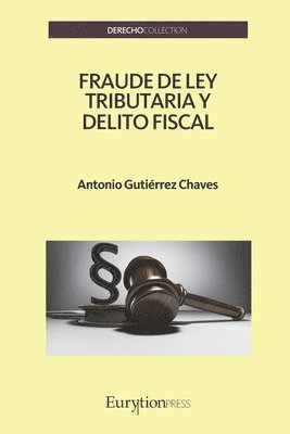 Antonio Gutiérrez Chaves - Fraude de Ley Tributaria y Delito Fiscal, Häftad