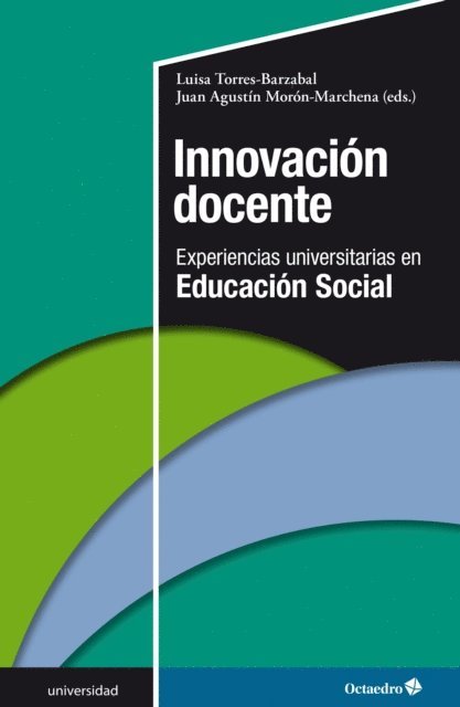 Juan Agustin Moron Marchena, Luisa Torres Barzabal, Juan Agustin Moron Marchena, Luisa Torres Barzabal - Innovación docente, E-bok