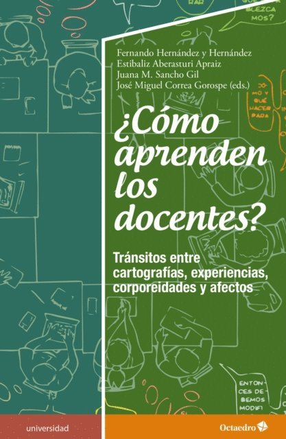 Jose Miguel Correa Gorospe, Juana Maria Sancho Gil, Estibaliz Aberasturi Apraiz, Fernando Hernandez Hernandez - ¿Cómo aprenden los docentes?, E-bok